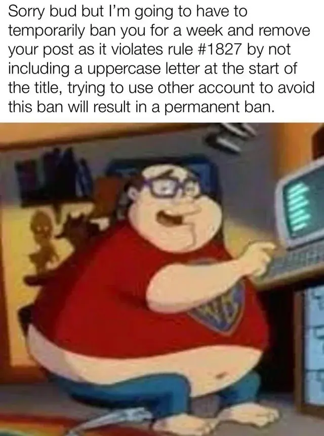 reddit-mods-be-like-v0-sf4z98pevo4c1.webp