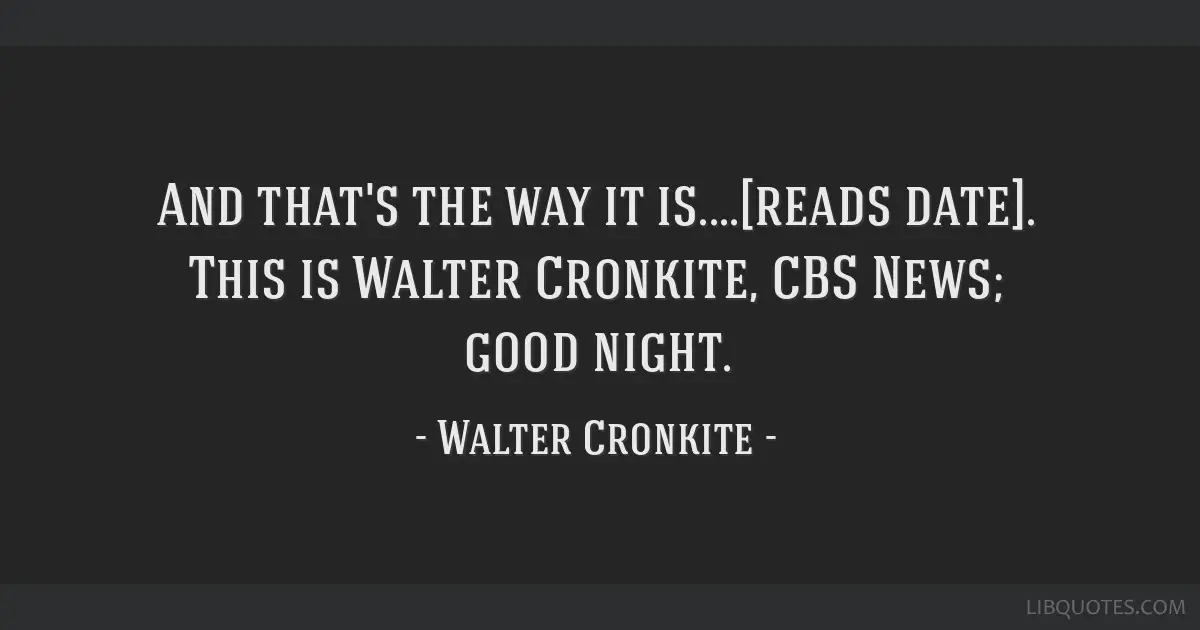 walter-cronkite-quote-lbl8u6u.webp