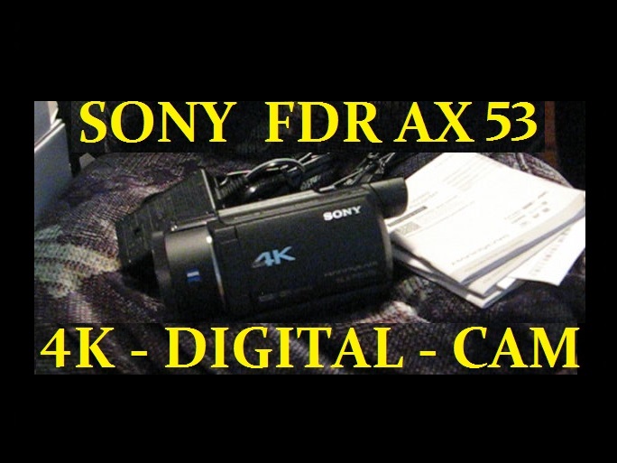 SONY FDR AX53, DIGITAL CAMCORDER 4K ULTRA.jpg