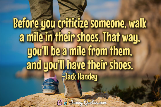 Way when you are willing. Walk in my Shoes идиома. Try to walk in my Shoes картинки. To walk a Mile in someone s Shoes идиома картинка. Walk a Mile in one's Shoes.